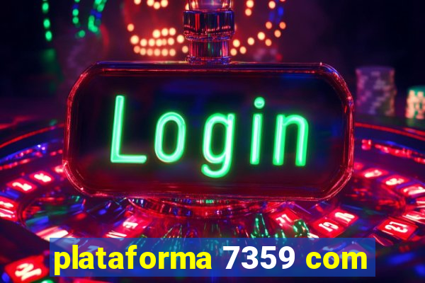 plataforma 7359 com